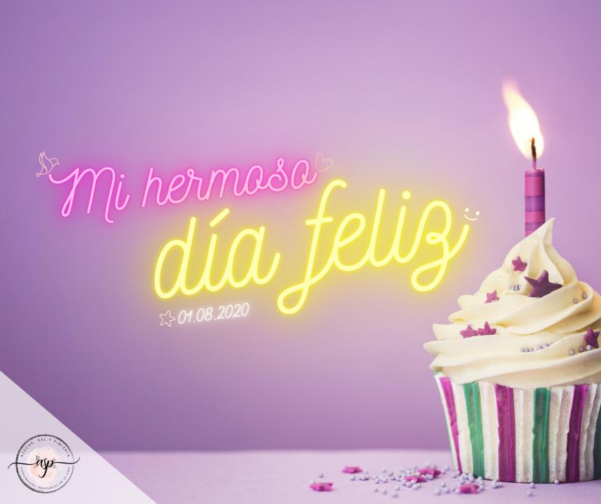 MI HERMOSO DÍA FELIZ 01.08.20